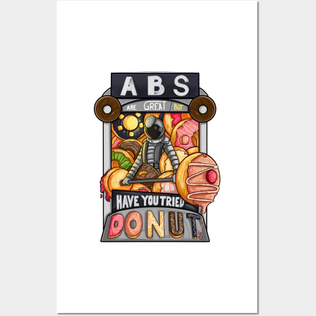 Abs are great but have you tried donuts Wall Art by dudelinart